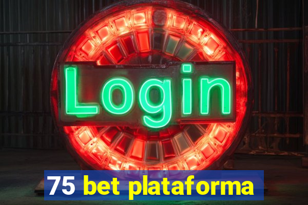 75 bet plataforma